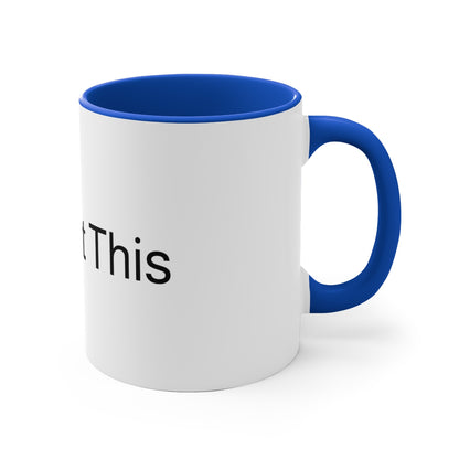 11oz Accent Mug - You Got This